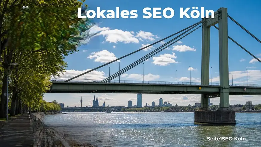 Mülheimer Brücke Köln – Local SEO Agentur Seite1SEO in Mülheim für maximale Google Sichtbarkeit